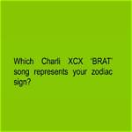 Which ‘Brat’ Song Are You Based on Your Sign?