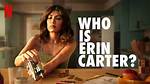 Who Is Erin Carter? a Review of Netflix’s New Thriller Series and Much More