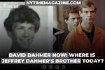 Who Is Jefferey Dahmer's Brother David Dahmer? Where Is He Now?