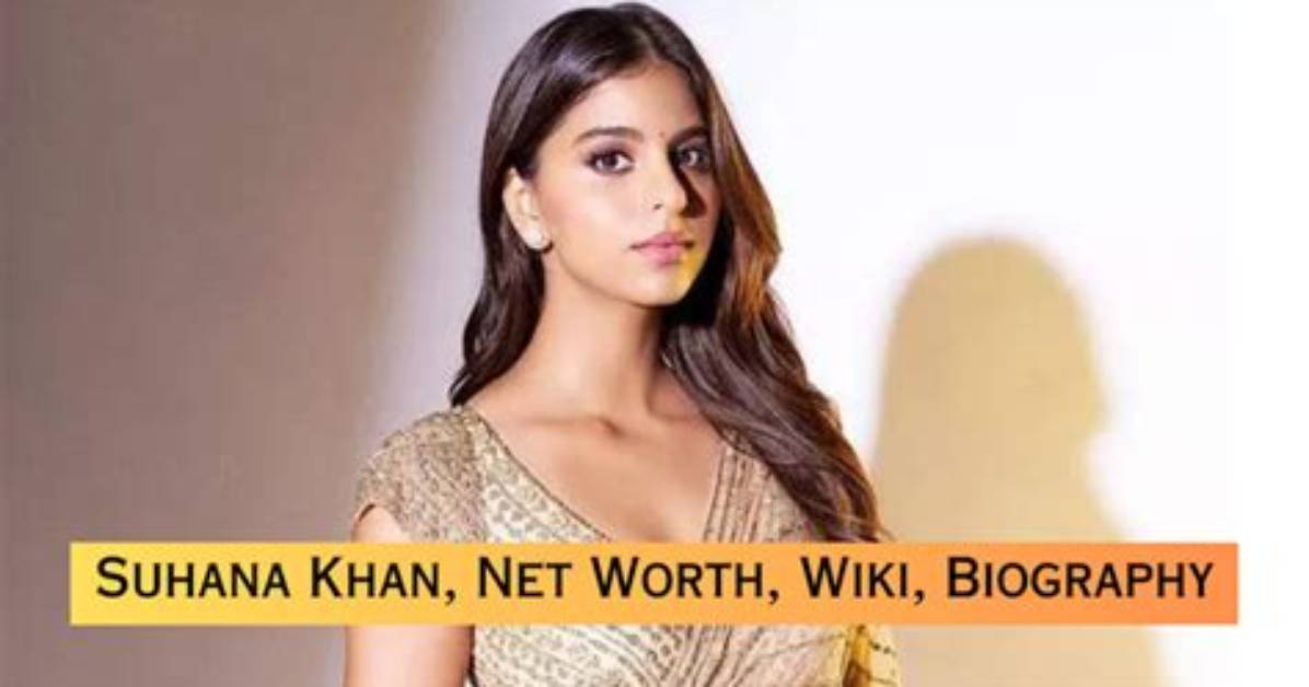 Who Is Suhana Khan? Wiki, Biography, Net Worth, Age, Height, Boyfriend, Parents, Siblings