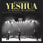 Yeshua (El Sonido De Libertad) by Miel San Marcos