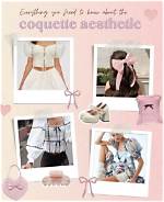 Your Complete Guide to the Coquette Aesthetic