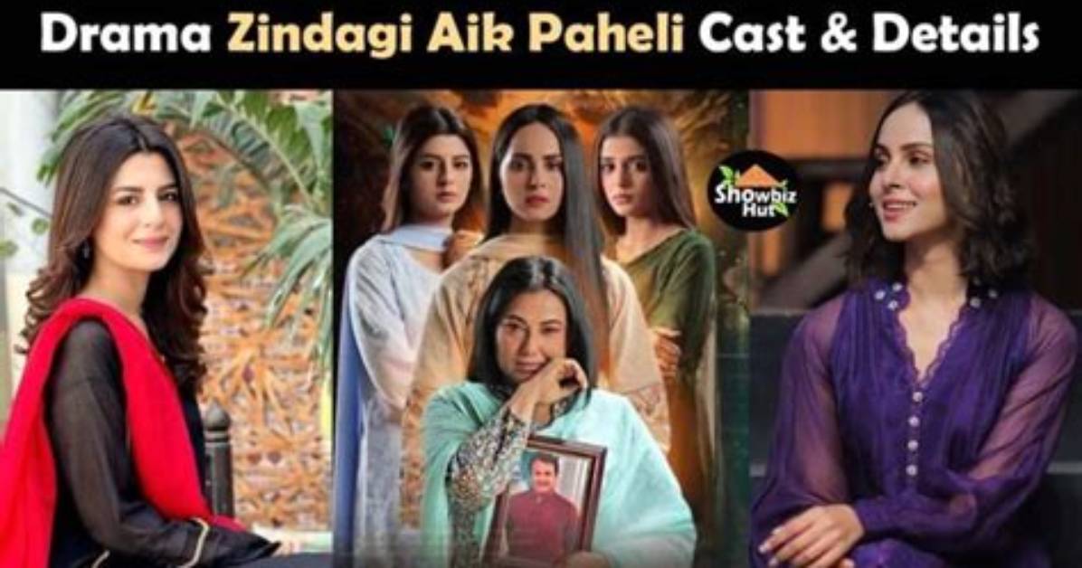 Zindagi Aik Paheli Drama Cast, Story, Timing & Ost
